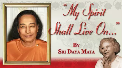 2022 03 04 Sri Daya Mata My Spirit Shall Live On Email